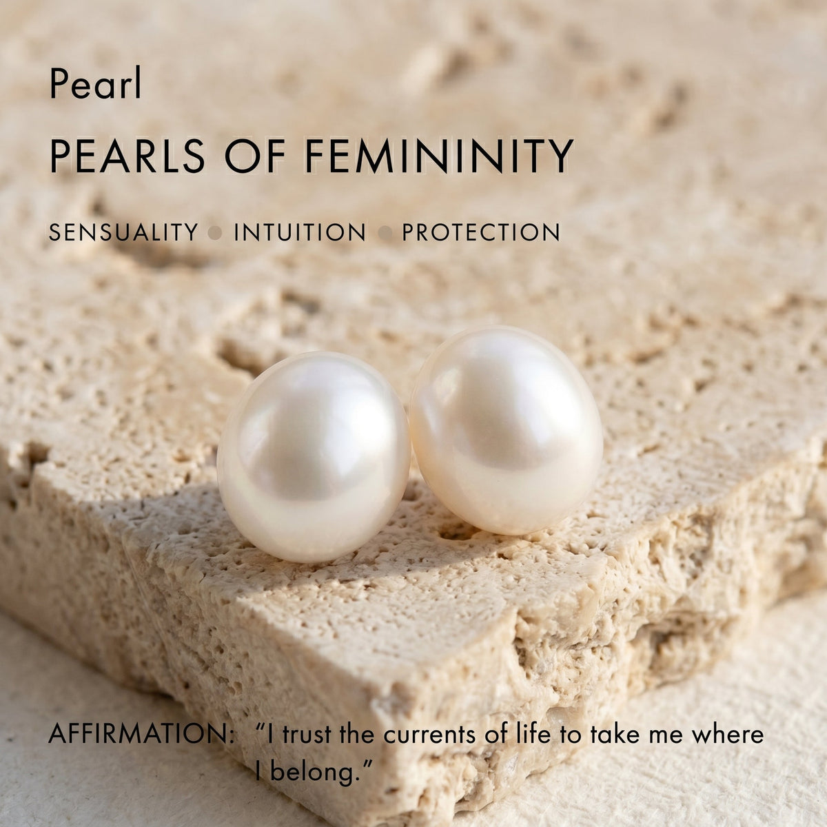Pearl gemstone display by Awakened Time representing pearls of femininity, sensuality, intuition, and protection with a daily affirmation saying I trust the currents of life to take me where I belong.