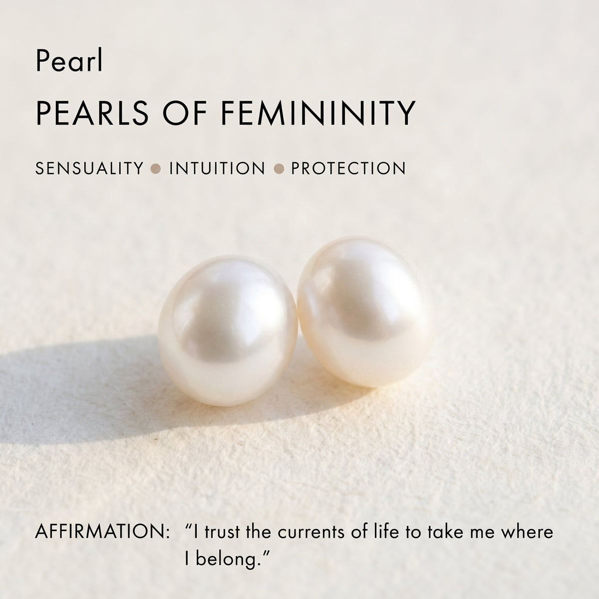 Awakened Time brand graphic featuring two luminous white freshwater pearls with text reading "Pearls of Femininity", key traits "Sensuality, Intuition, Protection", and the affirmation "I trust the currents of life to take me where I belong."